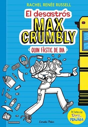 EL DESASTROS MAX CRUMBLY. QUIN FASTIC DE DIA | 9788491371861 | Russell, Rachel Renée
