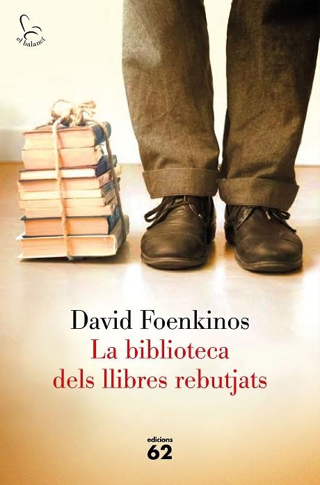 LA BIBLIOTECA DELS LLIBRES REBUTJATS | 9788429775709 | Foenkinos, David