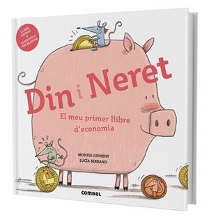DIN I NERET. EL MEU PRIMER LLIBRE D'ECONOMIA | 9788491011712 | Junyent Ferrer, Montse