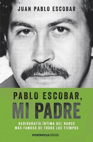 PABLO ESCOBAR, MI PADRE | 9788499423975 | Escobar, Juan Pablo