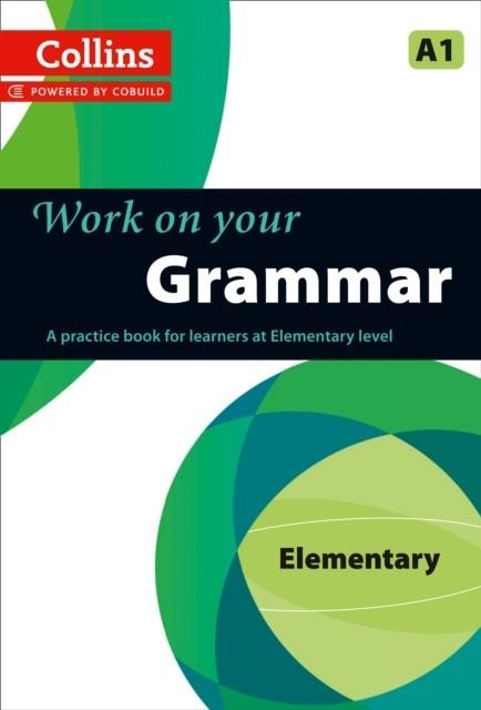 WORK ON YOUR GRAMMAR ELEMENTARY | 9780007499533