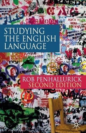 STUDYING THE ENGLISH LANGUAGE (2ND ED.) | 9780230200159 | ROB PENHALLURICK