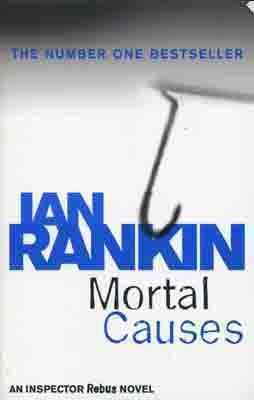 MORTAL CAUSES | 9780752883588 | IAN RANKIN