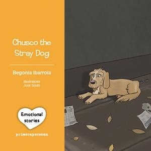 CHUSCO THE STRAY DOG | 9788495923998 | BEGONIA IBARROLA