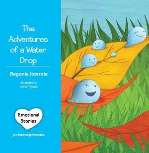 THE ADVENTURES OF A WATER DROP | 9788495923967 | BEGONIA IBARROLA
