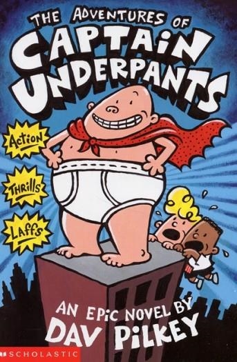 CAPTAIN UNDERPANTS 01 THE ADVENTURES OF CAPTAIN UNDERPANTS | 9780439014571 | DAV PILKEY