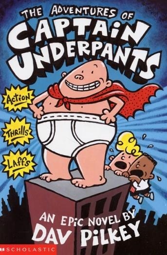 CAPTAIN UNDERPANTS 01 THE ADVENTURES OF CAPTAIN UNDERPANTS  | 9780439014571 | DAV PILKEY