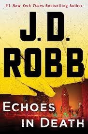 ECHOES IN DEATH | 9781250123114 | J D ROBB