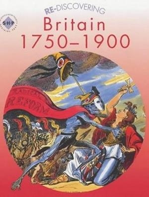 RE-DISCOVERING BRITAIN 1750-1900 | 9780719585463 | ANDY REID