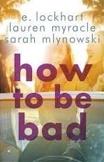 HOW TO BE BAD | 9781471404849 | EMILY LOCKHART