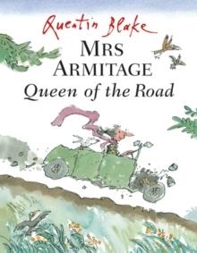 MRS ARMITAGE QUEEN OF THE ROAD | 9780099434245 | QUENTIN BLAKE