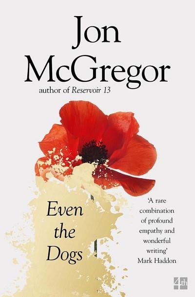 EVEN THE DOGS | 9780008218713 | JON MCGREGOR