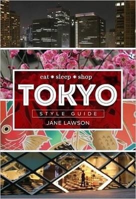 TOKYO STYLE GUIDE | 9781743365694 | JANE LAWSON