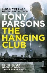 THE HANGING CLUB | 9781784755119 | TONY PARSONS