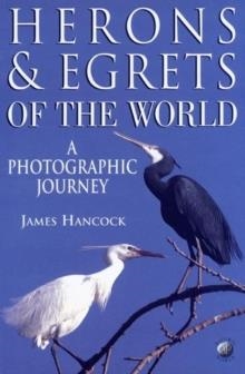 HERONS AND EGRETS OF THE WORLD. A PHOTOG | 9780123227256