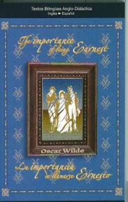 THE IMPORTANCE OF BEING EARNEST (BILINGUE SPA-ENG) | 9788493916312 | WILDE, OSCAR