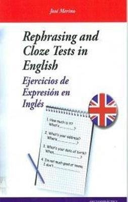 REPHRASING AND CLOZE TESTS IN ENGLISH | 9788493916367 | JOSE MERINO