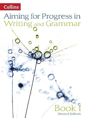 AIMING FOR PROGRESS IN WRITING AND GRAMMAR: BOOK 1 | 9780007547517