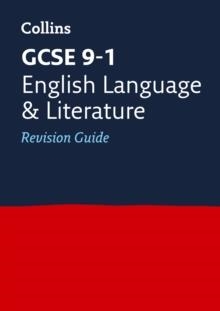 GCSE ENGLISH LANGUAGE AND ENGLISH LITERATURE: REVISION GUIDE | 9780008112486