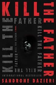 KILL THE FATHER | 9781471163265 | SANDRONE DAZIERI