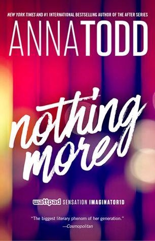 NOTHING MORE | 9781501130762 | ANNA TODD