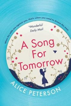 A SONG FOR TOMORROW | 9781471153013 | ALICE PETERSON