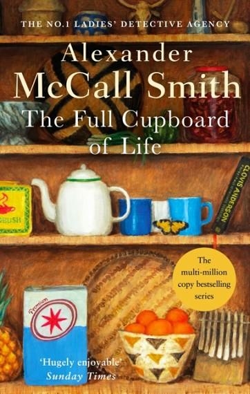 FULL CUPBOARD OF LIFE | 9780349117256 | ALEXANDER MCCALL SMITH