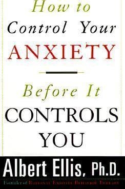 HOW TO CONTROL YOUR ANXIETY | 9780806521367 | ALBERT ELLIS