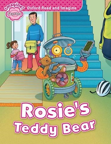 OXFORD READ AND IMAGINE STARTER: ROSIE'S TEDDY BEAR  | 9780194709224 | PAUL SHIPTON