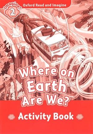 WHERE ON EARTH ARE WE ACTIVITY BOOK IMAGINE 2 A1 | 9780194736541 | SHIPTON, PAUL