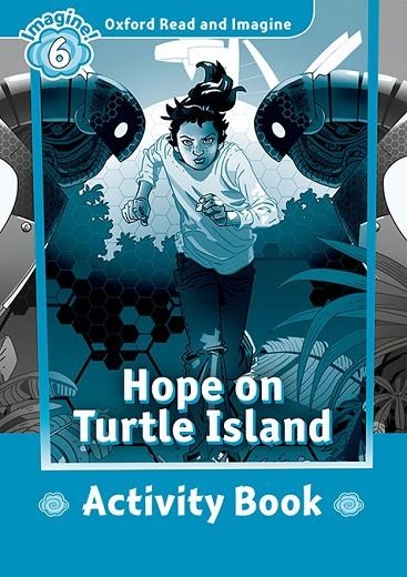 HOPE ON TURTLE ISLAND ACTIVITY BOOK IMAGINE 6 B1 | 9780194737357 | VARIOS AUTORES