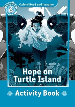HOPE ON TURTLE ISLAND ACTIVITY BOOK IMAGINE 6 B1 | 9780194737357 | VARIOS AUTORES
