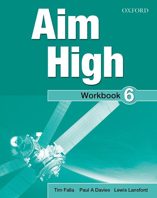 AIM HIGH 6 WB+ONL PRACT PK | 9780194454537 | FALLA, TIM/DAVIES, PAUL A./MANNING, ANTHONY