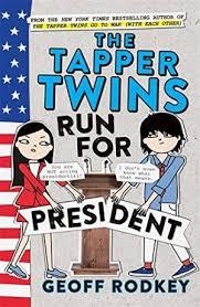 TAPPER TWINS RUN FOR PRESIDENT | 9781444015041 | GEOFF RODKEY