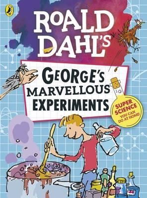 ROALD DAHL: GEORGE'S MARVELLOUS EXPERIMENTS | 9780141375946 | ROALD DAHL
