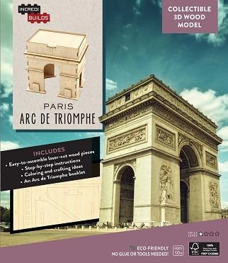 INCREDIBUILDS: PARIS: ARC DE TRIOMPHE 3D WOOD MODE | 9781682980736