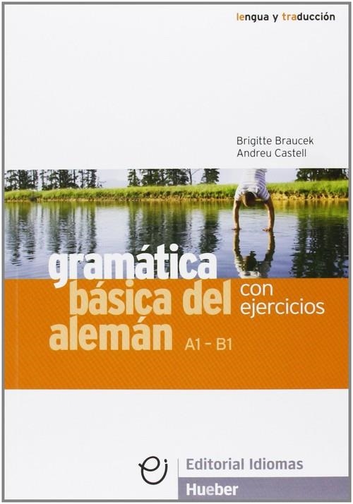 GRAMATICA BASICA DEL ALEMAN + EJERCICIOS A1-B1 | 9788481410440 | BRAUCEK, BRIGITTE/CASTELL, ANDREU