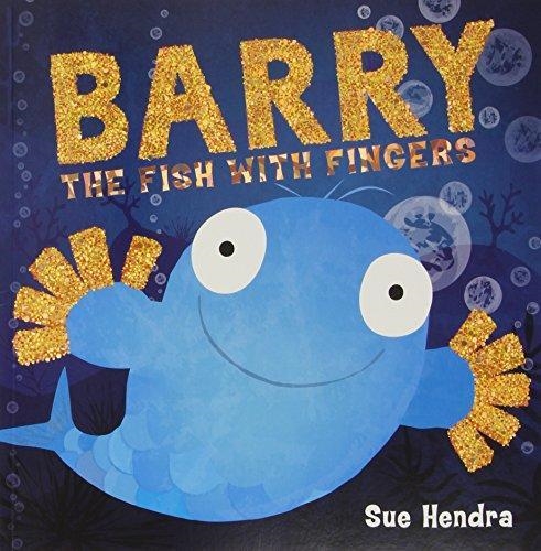 BARRY THE FISH WITH FINGERS | 9781847385161 | SUE HENDRA