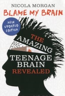 BLAME MY BRAIN | 9781406346930 | NICOLA MORGAN