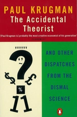 ACCIDENTAL THEORIST, THE | 9780140286861 | PAUL KRUGMAN