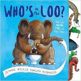 WHO'S IN THE LOO? | 9781783444205 | JEANNE WILLIS