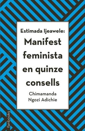 ESTIMADA IJEAWELE: MANIFEST FEMINISTA EN QUINZE CO | 9788416716272 | Ngozi Adichie, Chimamanda
