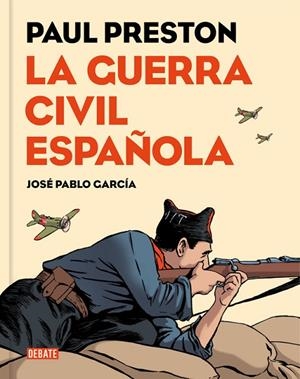 GUERRA CIVIL ESPAÑOLA, LA (COMIC) | 9788499926032 | JOSÉ PABLO PAULGARCÍA