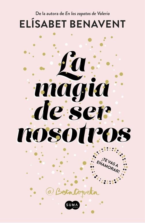 MAGIA DE SER NOSOTROS, LA | 9788491291183 | Benavent, Elísabet