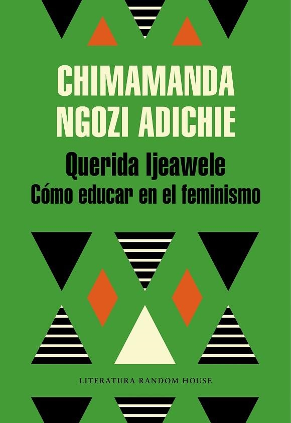 QUERIDA IJEAWELE. COMO EDUCAR EN EL FEMINISMO | 9788439732709 | Chimamanda Ngozi Adichie