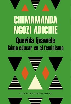QUERIDA IJEAWELE. COMO EDUCAR EN EL FEMINISMO | 9788439732709 | Chimamanda Ngozi Adichie
