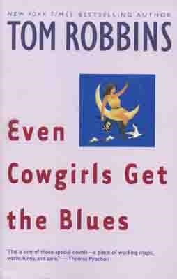 EVEN COWGIRLS GET THE BLUES | 9780553349498 | TOM ROBBINS