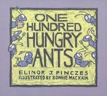 ONE HUNDRED HUNGRY ANTS | 9780395971239 | ELIONOR J PINCZES/BONNIE MACKAIN