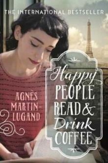 HAPPY PEOPLE READ AND DRINK COFFEE | 9781760291716 | AGNES MARTIN-LUGAND