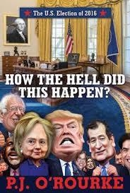 HOW THE HELL DID THIS HAPPEN? | 9781611855227 | P J O'ROURKE